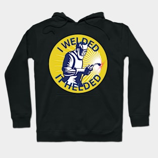 Funny Welder Design For Welds MIG TIG ARC Stick Hoodie